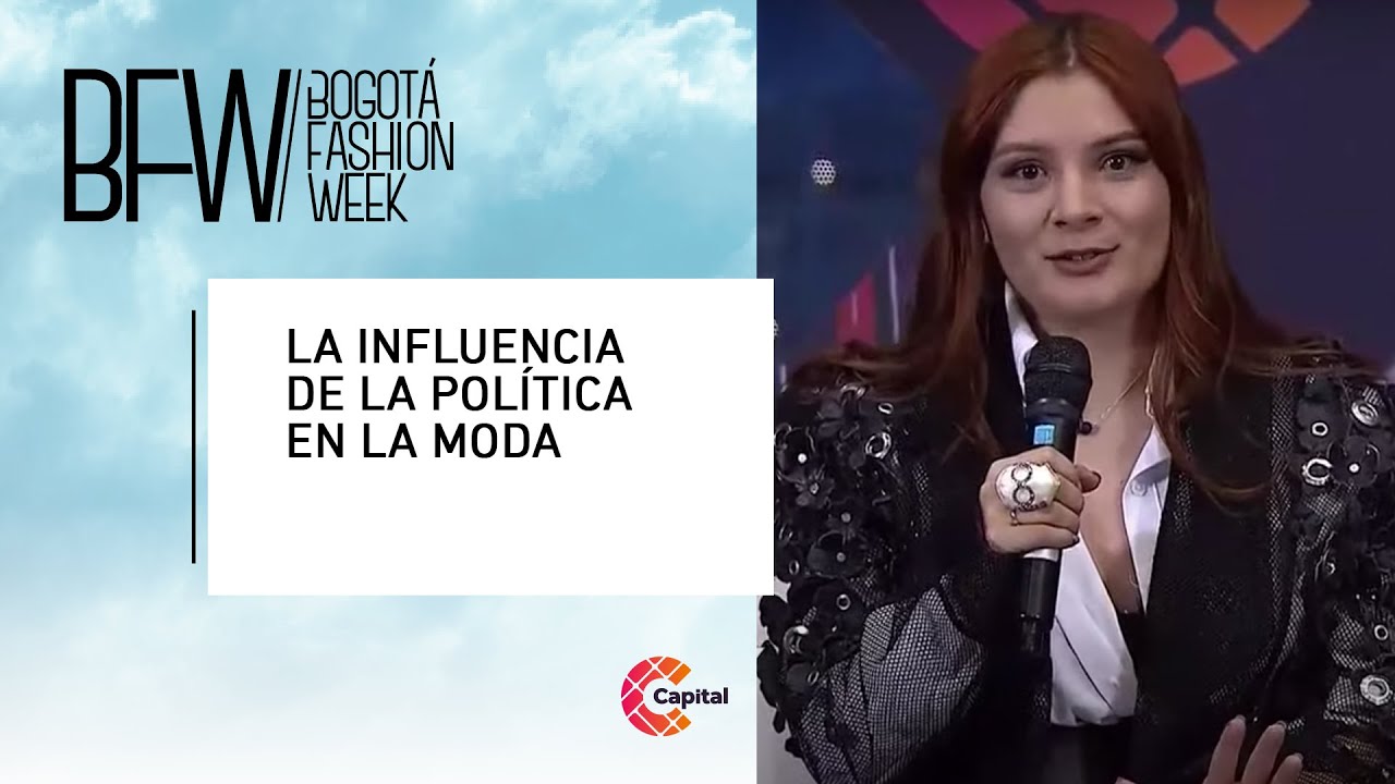 ¿Cuál es la influencia de la política en la moda? | Bogotá Fashion Week 2022