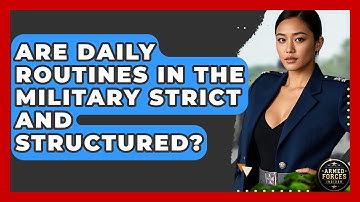 Are Daily Routines in the Military Strict and Structured? - Armed Forces Insider