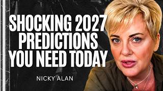 Latest 2027 Predictions Reveal Shocking Global Changes and Psychic Detective Insights | Nicky Alan