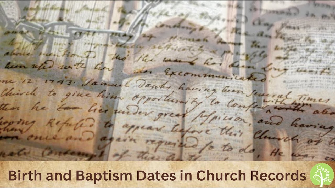 Church Records Tip Birth and Baptismal Dates YouTube
