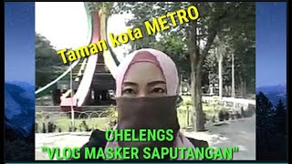 VLOG Masker saputangan jalan2 di Taman Kota Metro