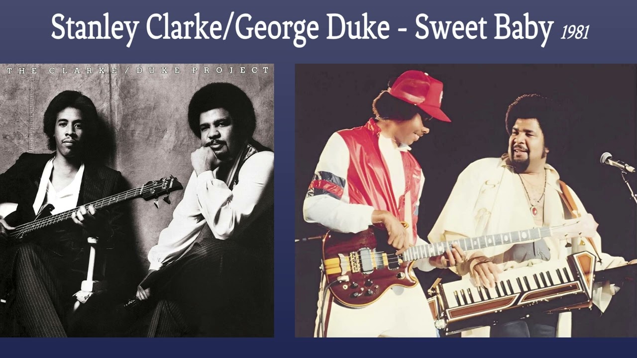 Stanley Clarke & George Duke スイートベイビーSweet Baby スタンリー
