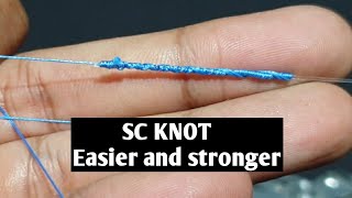 SC KNOT Easier and stronger | Fishing knots braid to leader