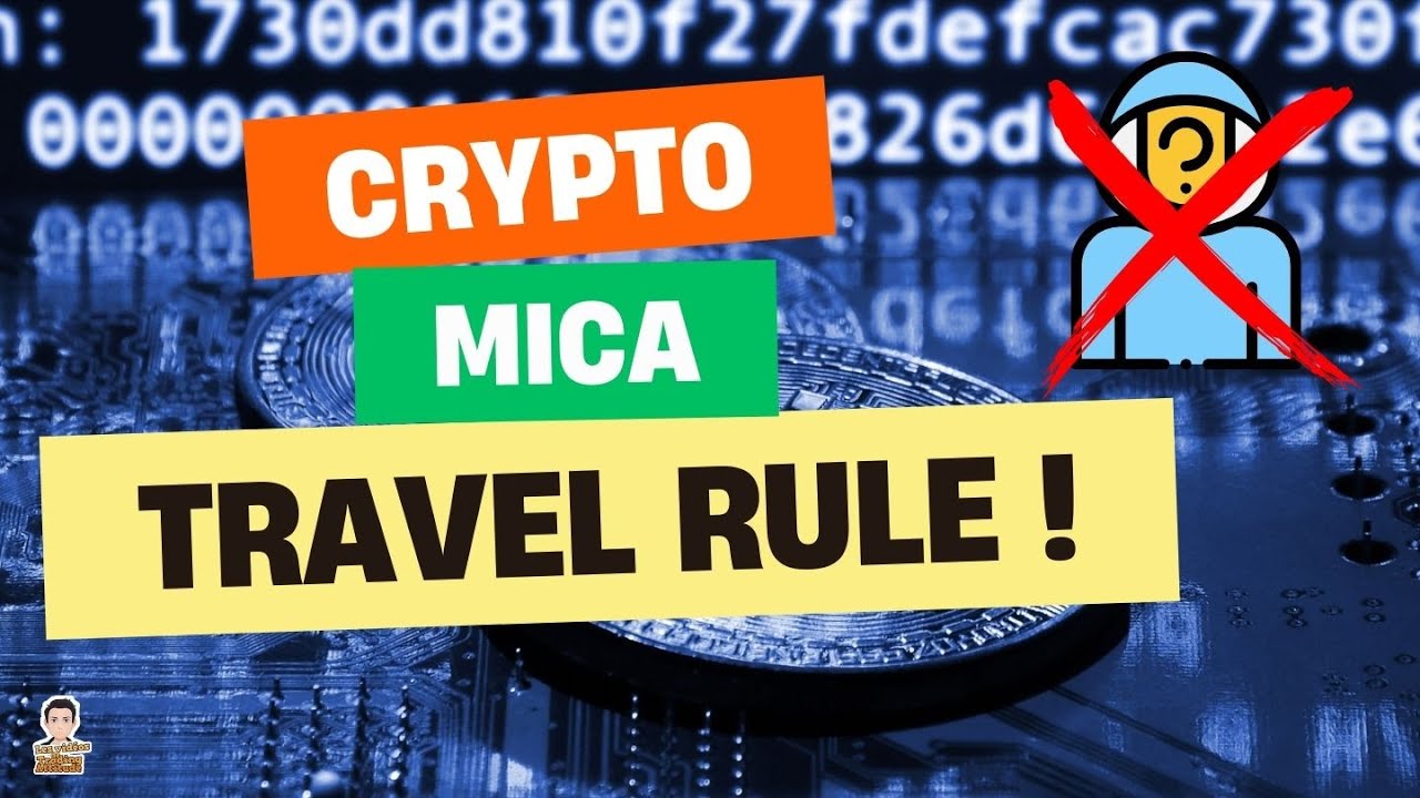 🔐 Comment marche la Travel Rule MICA crypto (Adieu vie privée?)