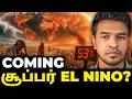 SUPER EL NINO COMING? டேஞ்சர்? | Madan Gowri | MG Squad 🖖🏻