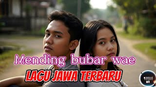Download lagu Mending Bubar Wae - Lagu Jawa Terbaru 2025 Paling Baper