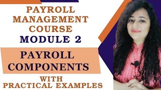 Payroll Components | Payroll Course | Module 2 | #payrollprocessing #payroll #hr #readytogetupdate