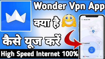 Wonder Vpn || Wonder Vpn App kaise Use kare || How to Use Wonder Vpn App || Wonder Vpn App