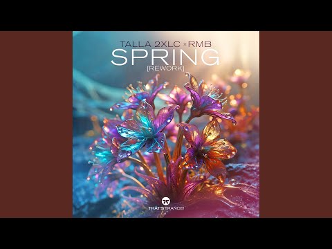 Talla 2XLC &amp; RMB - Spring (Rework) (Extended Mix) [2026]