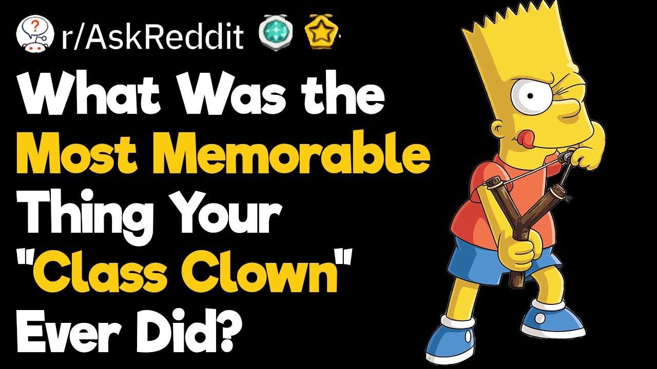 What Did Your “Class Clown” Do?