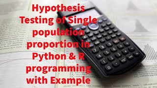 Hypothesis testing for population proportion in Python & R programming with Example.