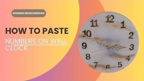 HOW TO PLACE NUMBERS CORRECTLY ON WALL CLOCK |FULL TUTORIAL|#resinwallclock #resinclock