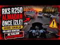 RKS R250 ALMADAN ÖNCE İZLE! | KRONİK SORUNLAR &amp; KULLANICI DENEYİMİ | R250 MOTOVLOG #27