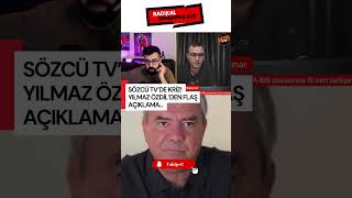 Sözcü Tv’de Kriz Yılmaz Özdilden Flaş Açıklama