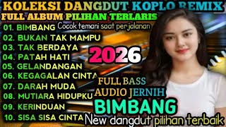 Download Lagu TERBARU 2026‼️KOLEKSI DANGDUT KOPLO REMIX VIRAL FULL ALBUM PILIHAN TERLARIS SUARA MERDU BASS MANTAP  MP3
