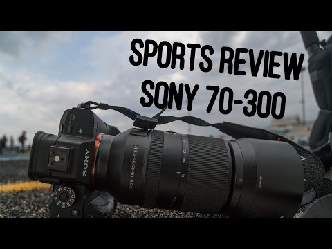 Review Sony 70-300  F4.5-5.6 OSS (Track & Field)