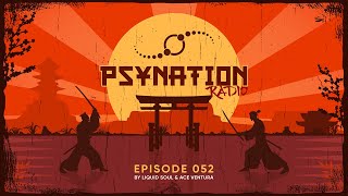 Psy-Nation Radio #052 - incl. Tsuyoshi Suzuki Mix [Ace Ventura & Liquid Soul]