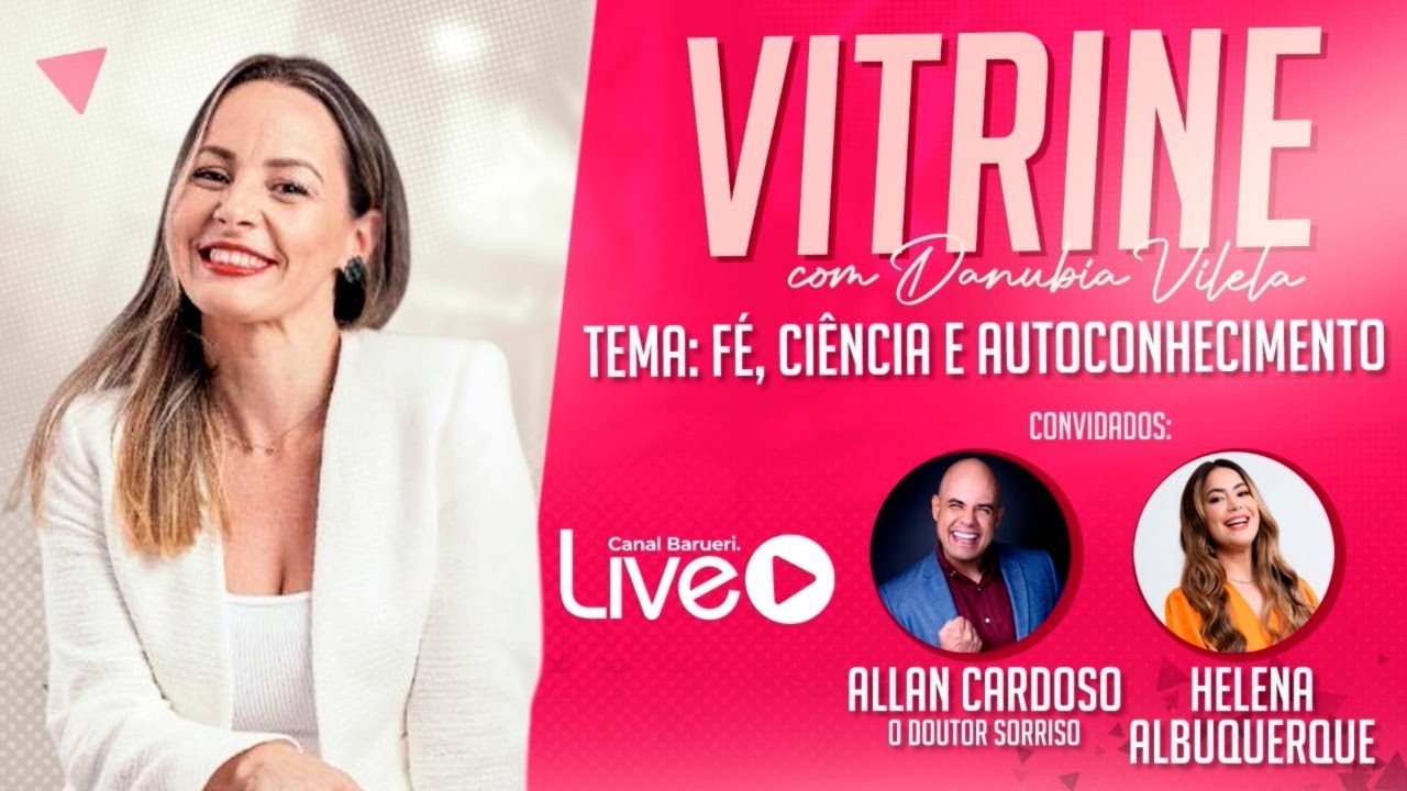 Fé, Ciência E Autoconhecimento | Vitrine Com Danúbia Vilela