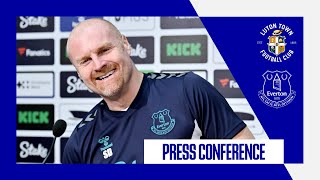 LUTON TOWN V EVERTON | Sean Dyche&#39;s press conference | GW36