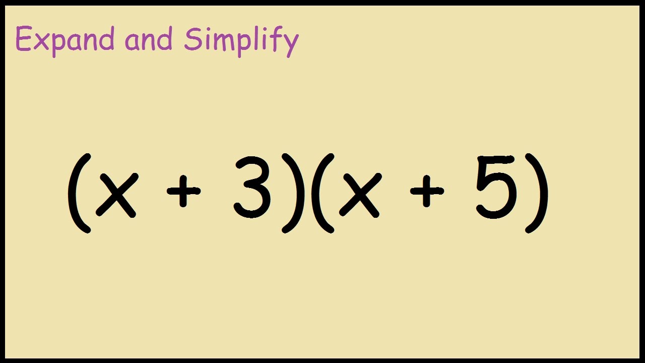 X 3 X 5 Expand And Simplify Youtube