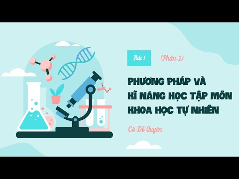Video Bài 1: Phương pháp và kĩ năng học tập môn KHTN (P2)-... - youtube