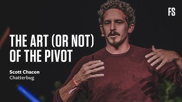 Scott Chacon, Chatterbug am Fifteen Seconds Festival 2021: The Art (or Not) of the Pivot