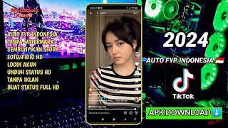 TikTok Mod Terbaru 2024 || Tiktok Mod Apk Download 2024 || Auto Fyp Indonesia