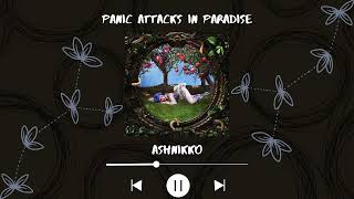 Ashnikko - Panic Attacks In Paradise (Slowed & Reverb)