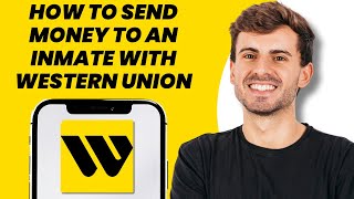 How to Send Money to an Inmate with Western Union