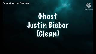 Ghost-Justin Bieber (Clean-Lyrics)