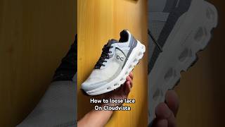 Loose lacing on the On Cloudvista, coz why not? #oncloud #oncloudshoes #sneakers #shoelacing #shoes