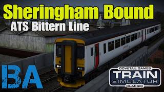 HEADING TO SHERINGHAM - ATS BITTERN LINE - CLASS 156 - TRAIN SIMULATOR CLASSIC