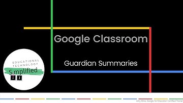 Google Classroom - Guardian Summaries