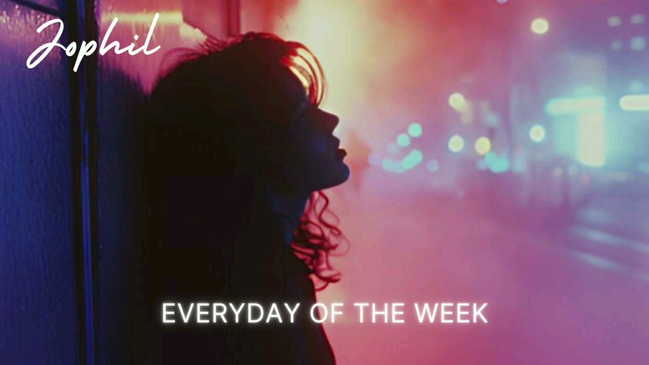 Jophil - Everyday of the Week (Extended Mix)