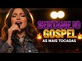 AS MAIS TOCADAS | SERTANEJO GOSPEL | Camila Rocha