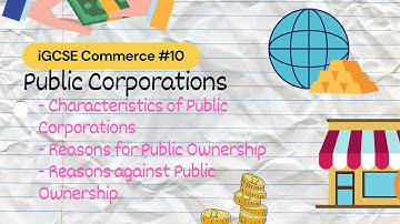 Public Corporations | iGCSE Commerce #10