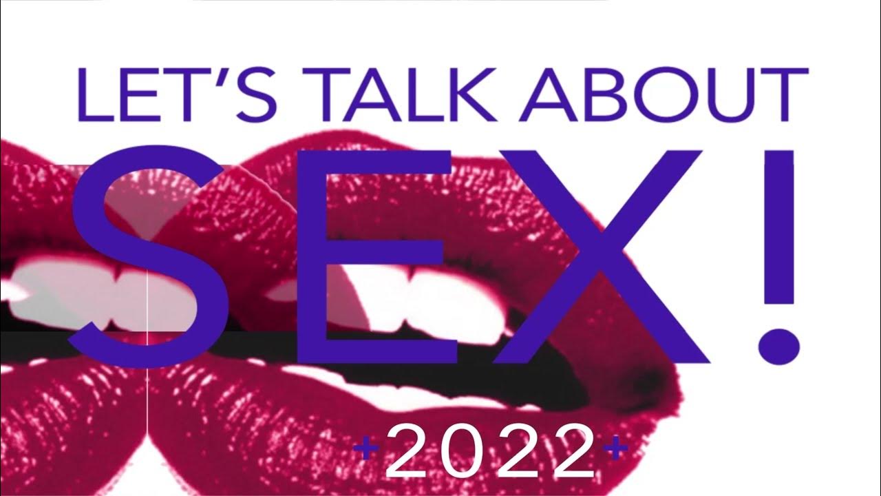 Sistersong Presents Let S Talk About Sex 2022 Youtube