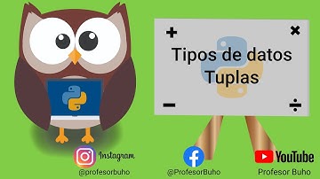 Tipos de datos - Tuplas - 10 - Aprendiendo Python: Desde principiante a mago de código 🧑🏻‍💻🚀🐍🌐👾