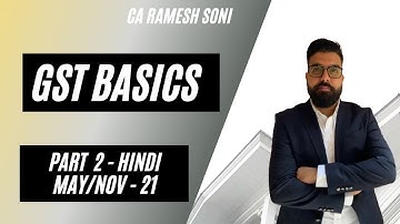 2 Chapter 1 GST Introduction, Overview & Administration |  CA Ramesh Soni | CA Final | Hindi