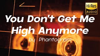You Don't Get Me High Anymore by Phantogram