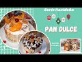 Como hacer PAN DULCE? | Tiéntate Ya!