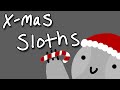 New Camera, Motherboard is dying, Xmas sloths