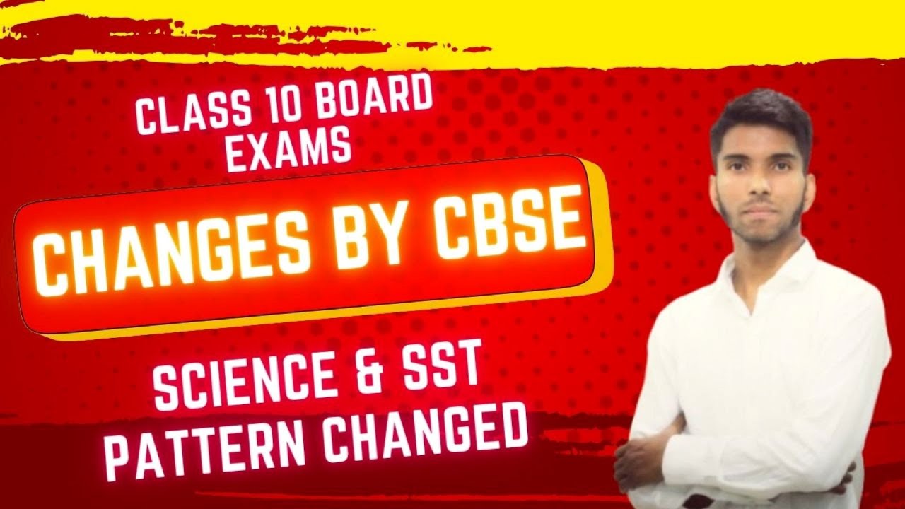 CBSE Latest Changes in Class 10 Board Exam Pattern + Smart Study Tips ...