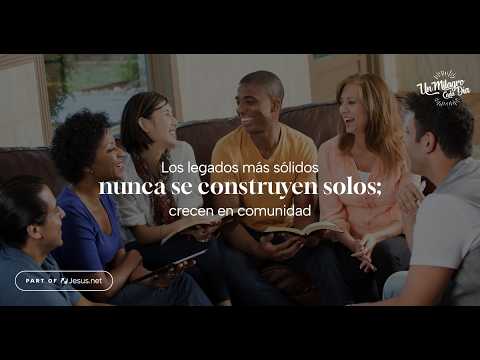 🤝🏼 Un legado se construye en comunidad | Reflexiones cristianas
