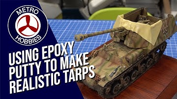 How to Make Realistic Tarps For Your Model Kits Using Epoxy Putty | Hobby Tips and Tricks