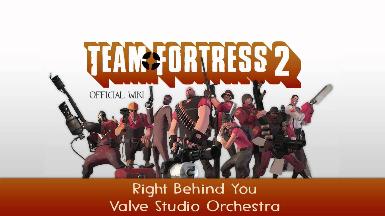 Team Fortress 2 Soundtrack Right Behind You Youtube