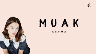 MUAK - ARUMA Lirik Lagu ~ Tahukah sakit yang tak terobati