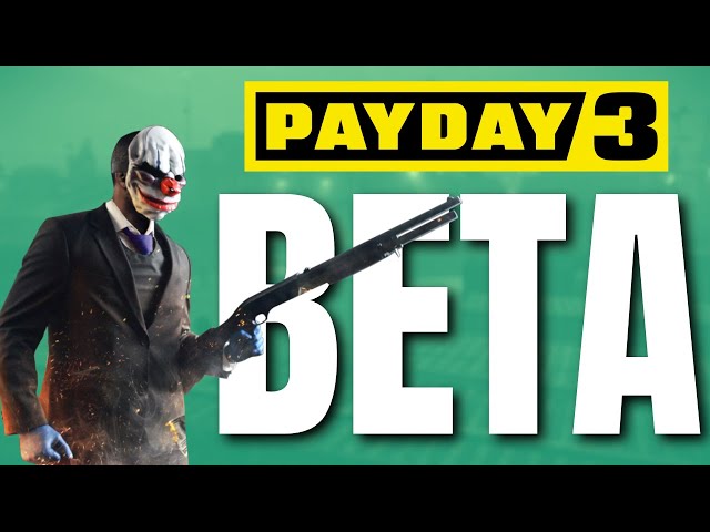 PAYDAY 3 BETA