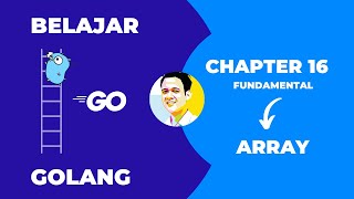 Tutorial Golang untuk Pemula | Chapter - 16 | Array
