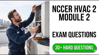 NCCER HVAC Level 2 Module 2 Exam Questions and Answers 2026 Guide